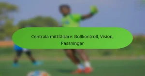 featured-image-centrala-mittfaltare-bollkontroll-vision-passningar