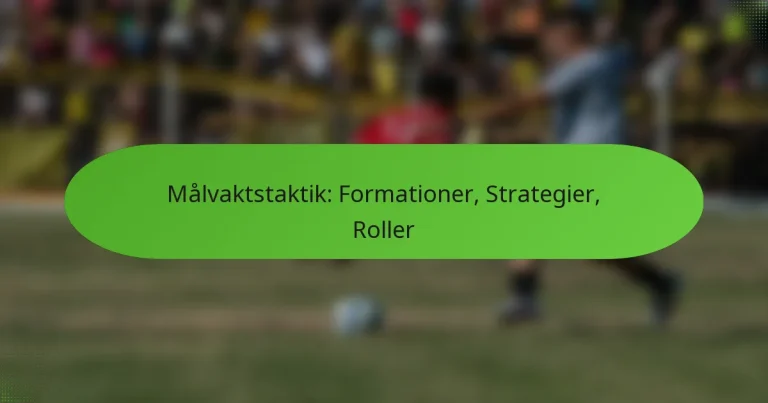 featured-image-malvaktstaktik-formationer-strategier-roller